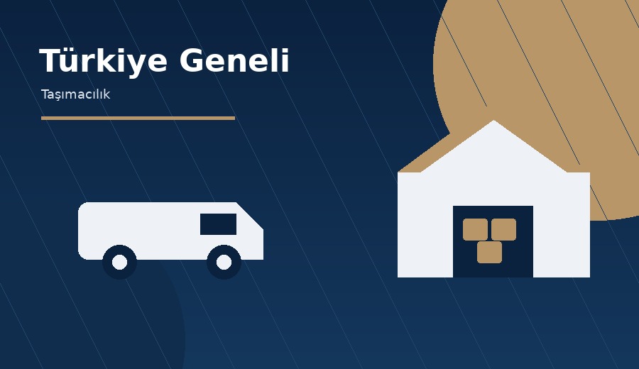 Türkiye Geneli Taşımacılık